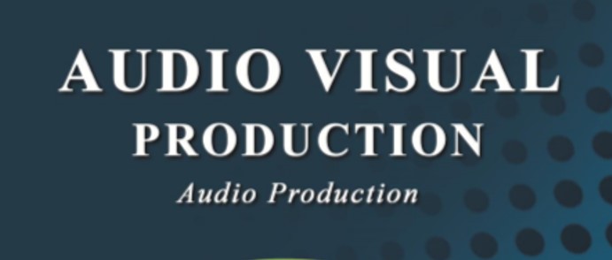 AUDIO VISUAL PRODUCTION
